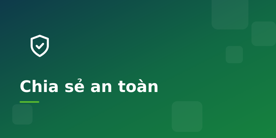 5 cách đơn giản để chia sẻ file an toàn hơn